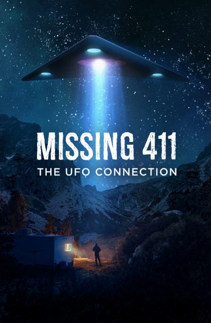دانلود فیلم Missing 411: The U.F.O. Connection 2023